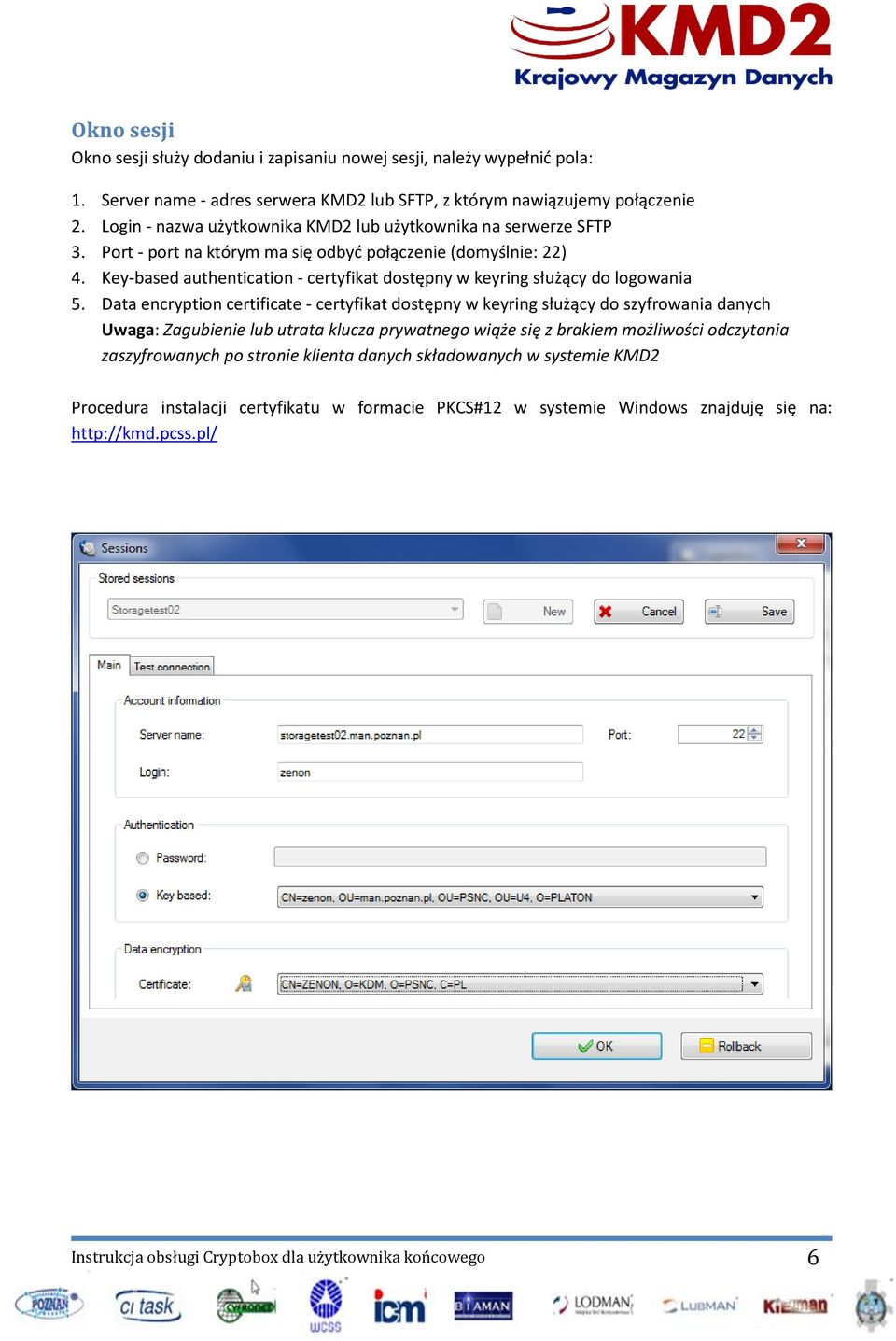 Key-based authentication - certyfikat dostępny w keyring służący do logowania 5.