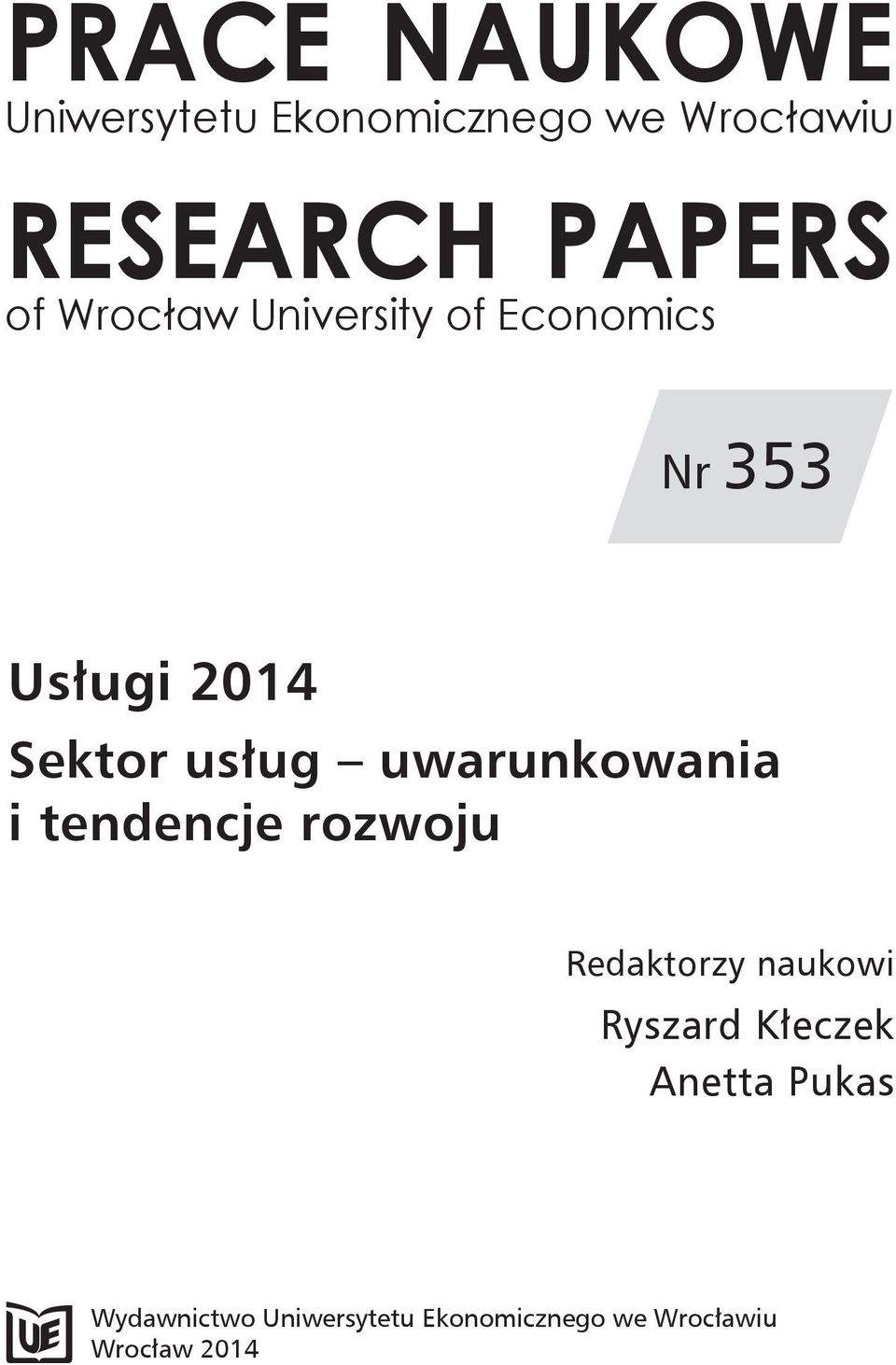 uwarunkowania i tendencje rozwoju Redaktorzy naukowi Ryszard Kłeczek