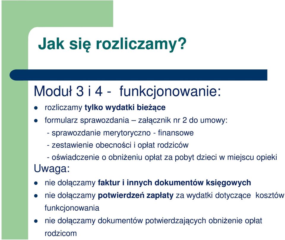 sprawozdanie merytoryczno - finansowe - zestawienie obecności i opłat rodziców - oświadczenie o obniżeniu opłat za pobyt