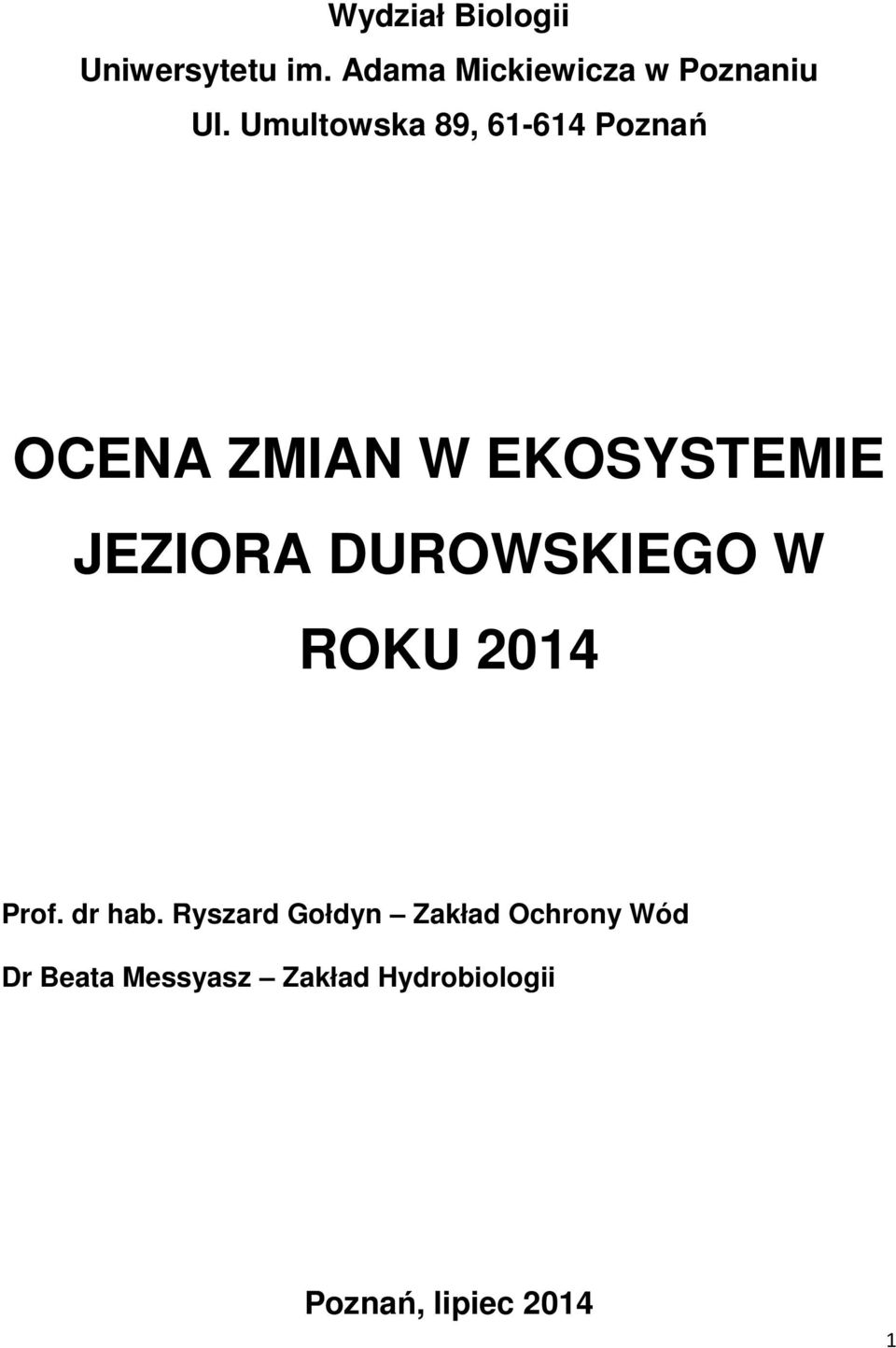 DUROWSKIEGO W ROKU 2014 Prof. dr hab.