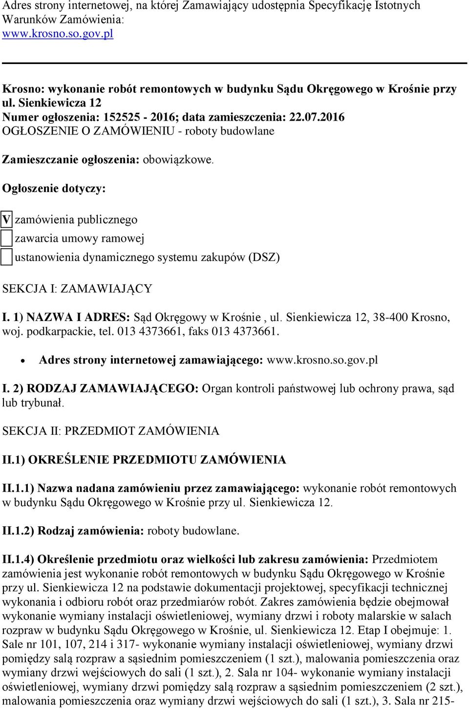 2016 OGŁOSZENIE O ZAMÓWIENIU - roboty budowlane Zamieszczanie ogłoszenia: obowiązkowe.