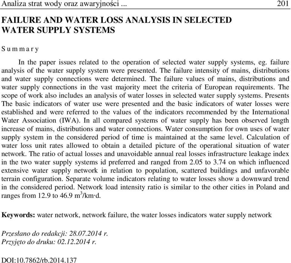 failure analysis of the water supply system were presented. The failure intensity of mains, distributions and water supply connections were determined.