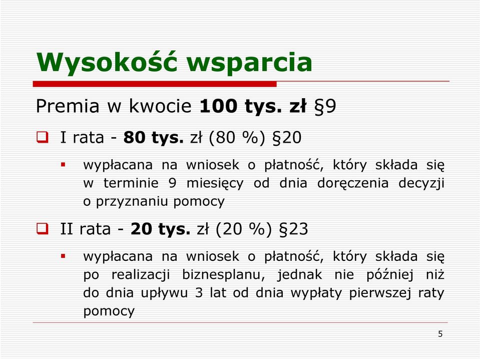 doręczenia decyzji o przyznaniu pomocy II rata - 20 tys.