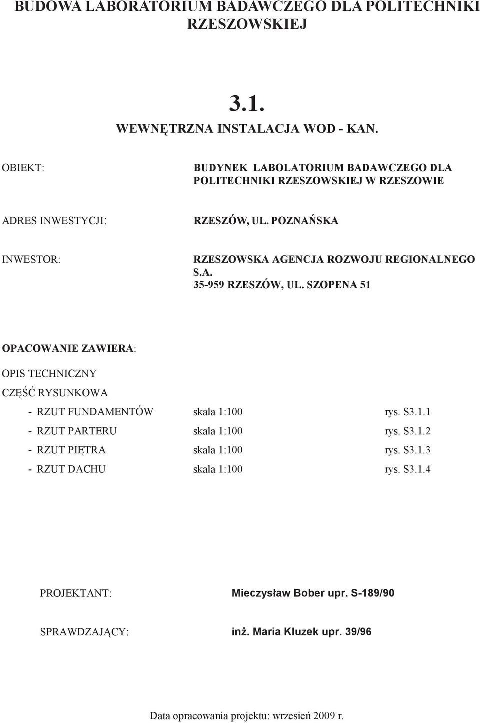 POZNA SKA INWESTOR: RZESZOWSKA AGENCJA ROZWOJU REGIONALNEGO S.A. 35-959 RZESZÓW, UL.