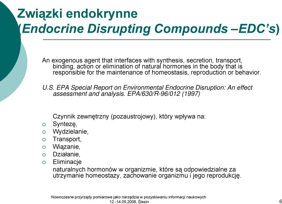 EPA Special Report on Environmental Endocrine Disruption: An effect assessment and analysis.