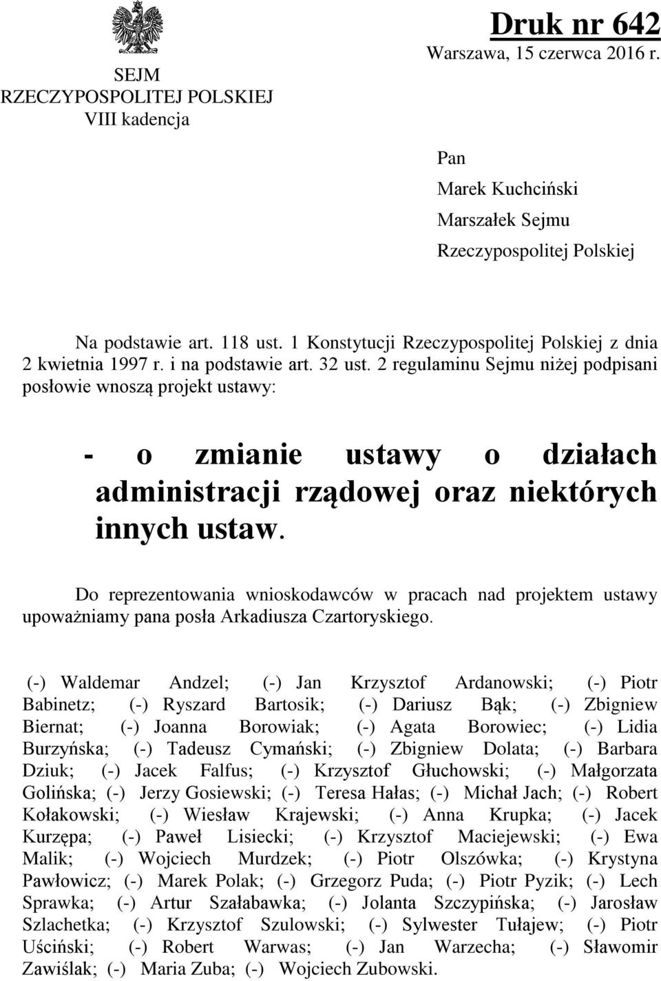 2 regulaminu Sejmu niżej podpisani posłowie wnoszą projekt ustawy: - o zmianie ustawy o działach administracji rządowej oraz niektórych innych ustaw.