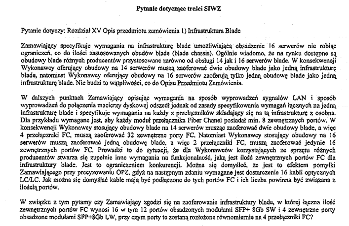 Odpowiedź nr 4: Zamawiający nie zgadza się na zastąpienie sprzętowego klucza szyfrującego innym rozwiązaniem, szczególnie programowym.