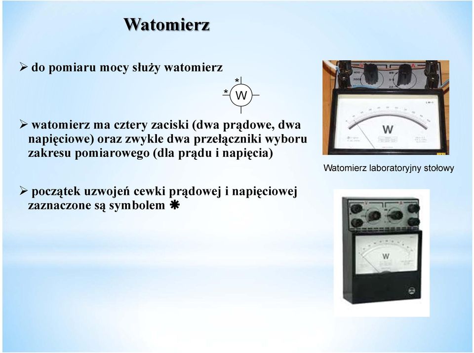 wyboru zakresu pomiarowego (dla prądu i napięcia) Watomierz