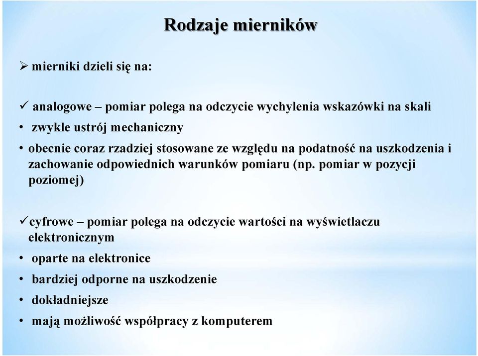 odpowiednich warunków pomiaru (np.