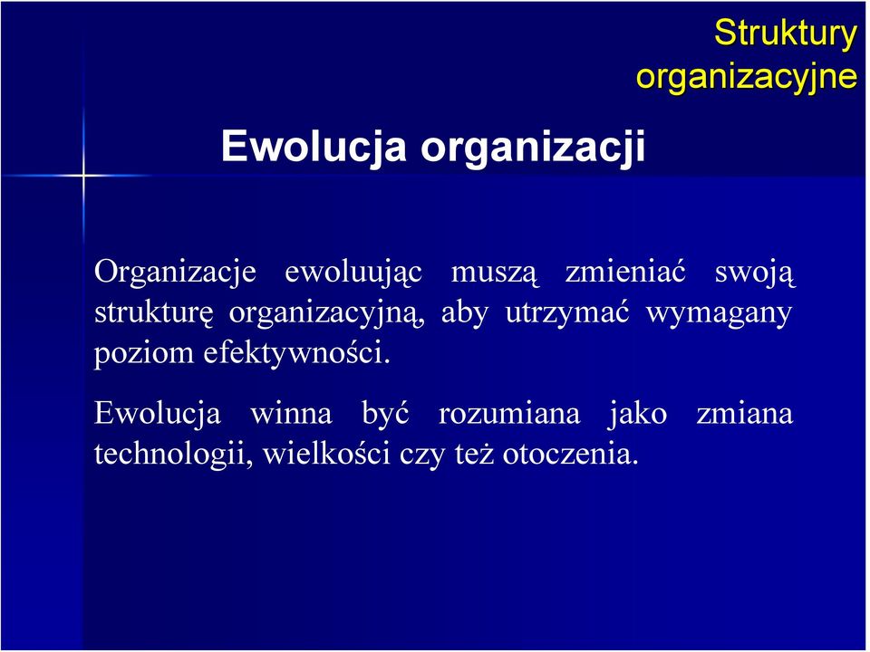 utrzymać wymagany poziom efektywności.