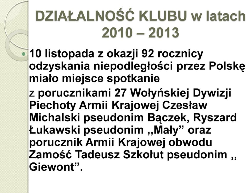 Dywizji Piechoty Armii Krajowej Czesław Michalski pseudonim Bączek, Ryszard Łukawski