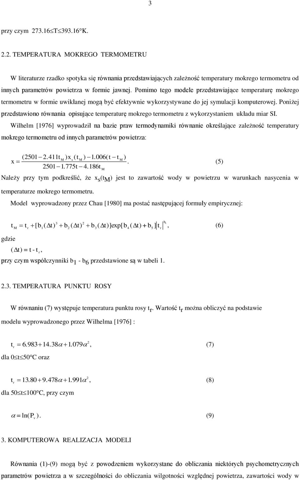 Poniżej przedstawiono równania opisujące temperaturę mokrego termometru z wykorzystaniem układu miar SI.