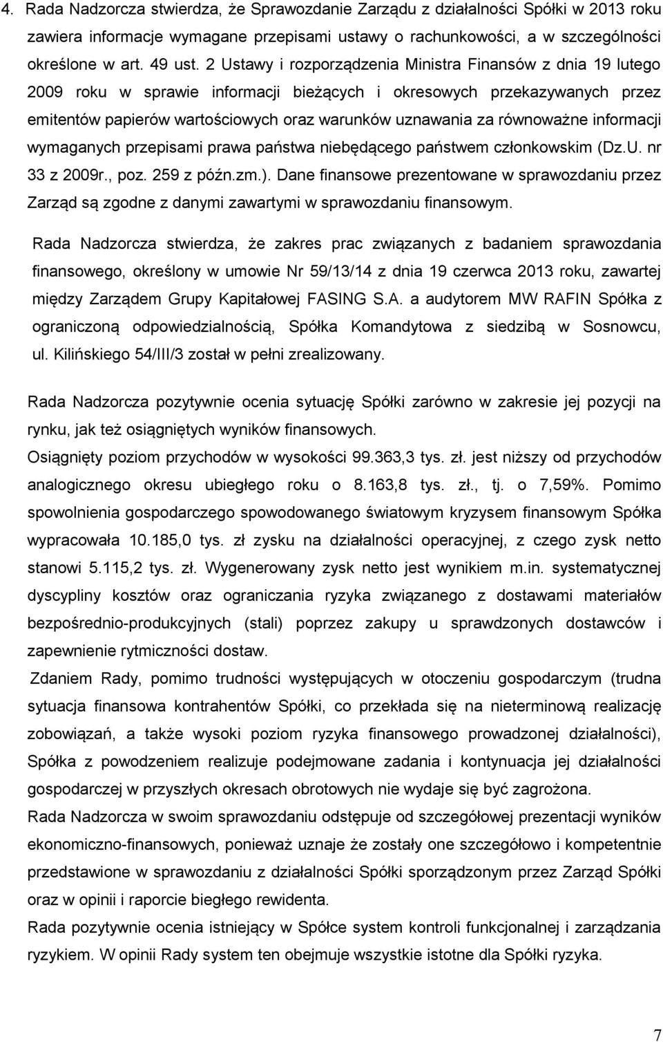 równoważne informacji wymaganych przepisami prawa państwa niebędącego państwem członkowskim (Dz.U. nr 33 z 2009r., poz. 259 z późn.zm.).