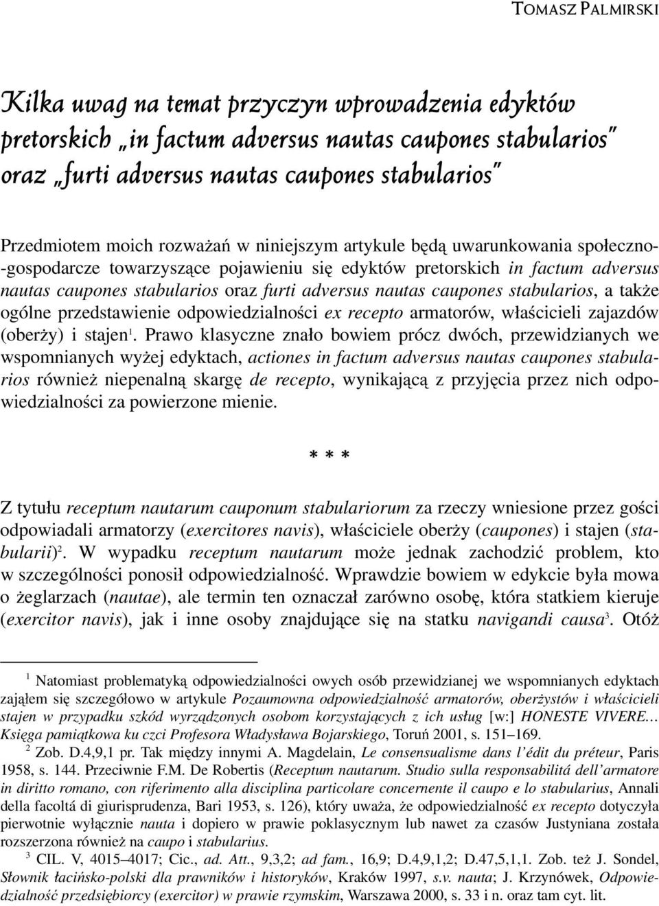 caupones stabularios, a także ogólne przedstawienie odpowiedzialności ex recepto armatorów, właścicieli zajazdów (oberży) i stajen 1.