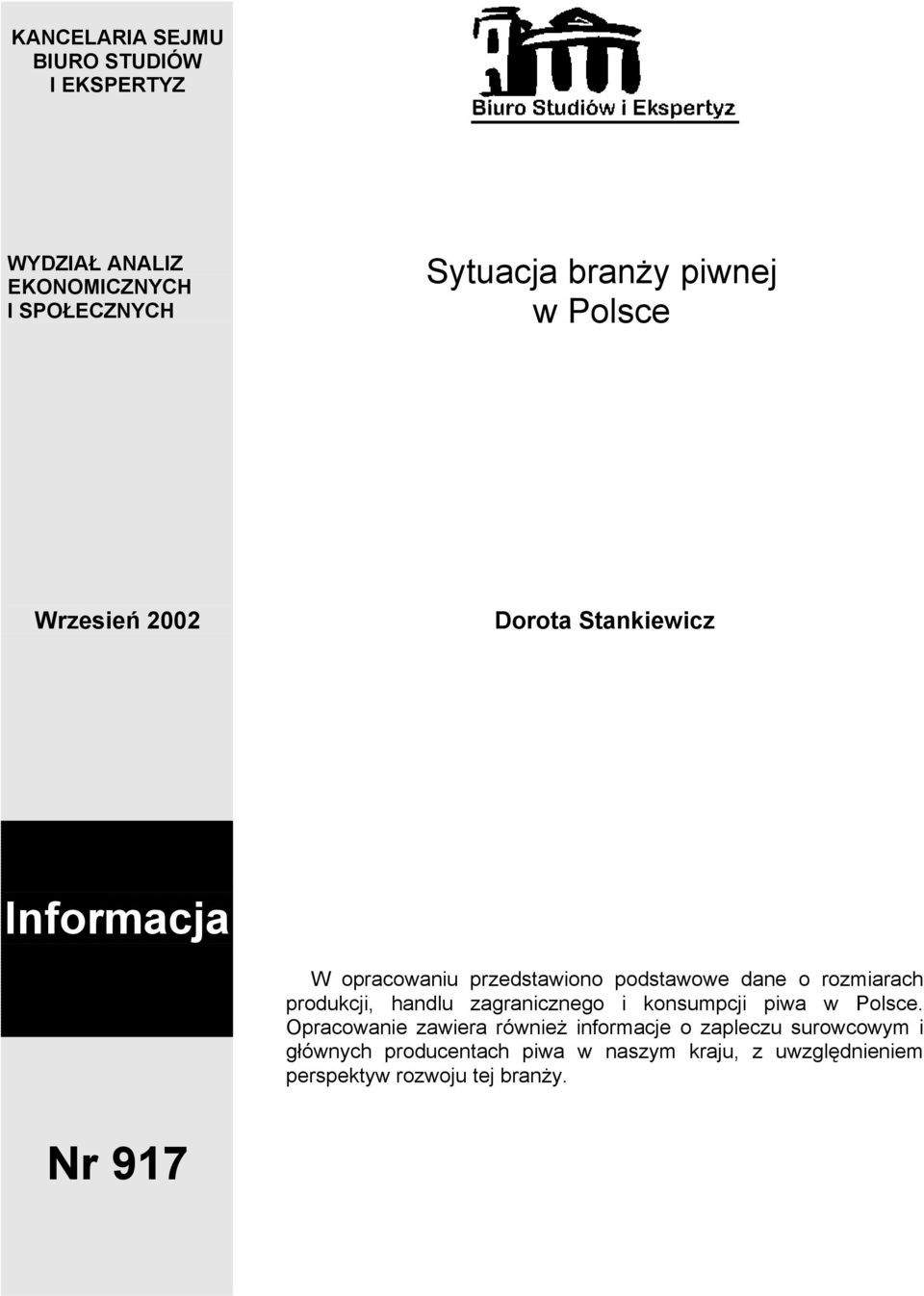 produkcji, handlu zagranicznego i konsumpcji piwa w Polsce.