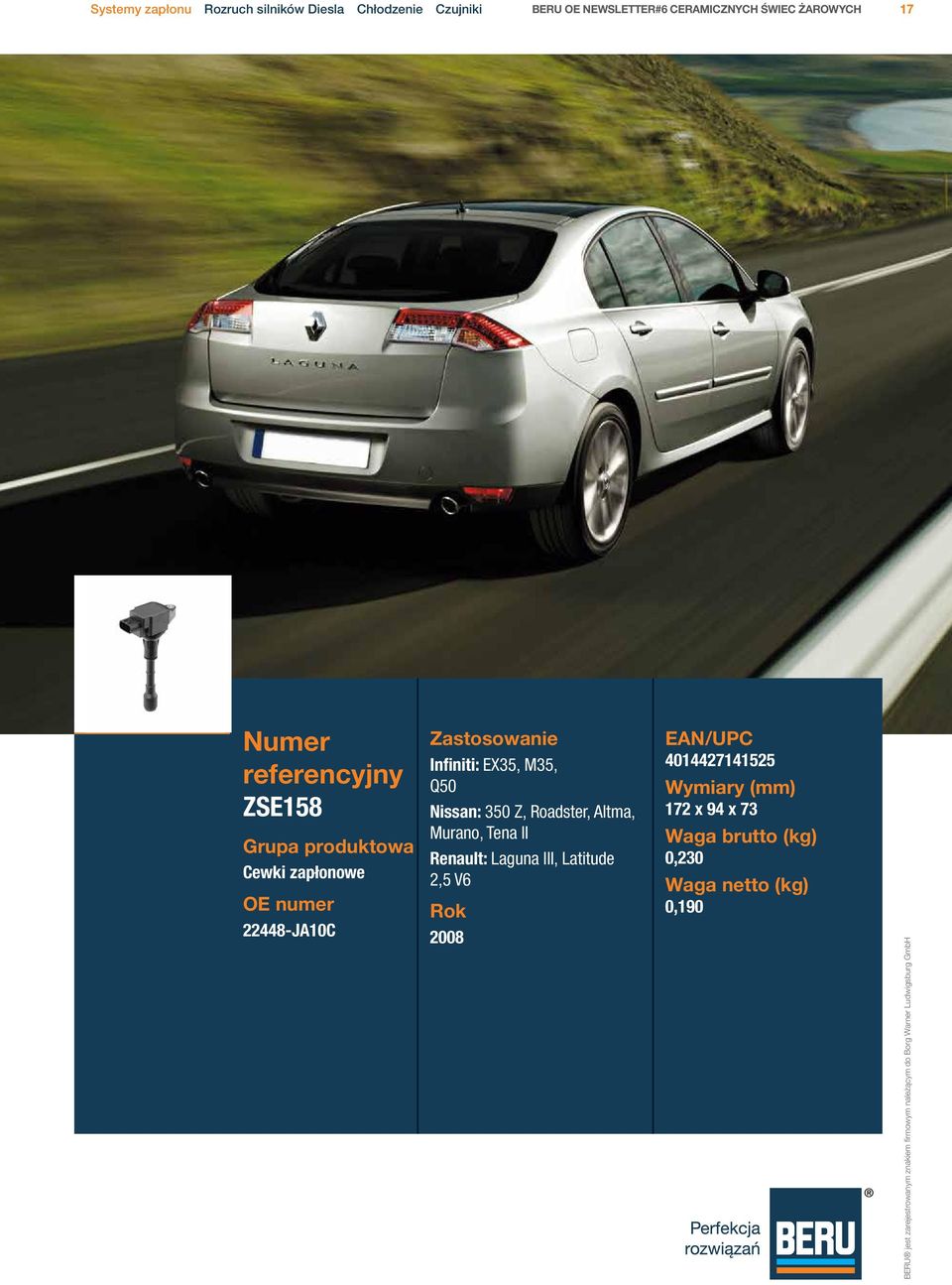 350 Z, Roadster, Altma, Murano, Tena II Renault: Laguna III,