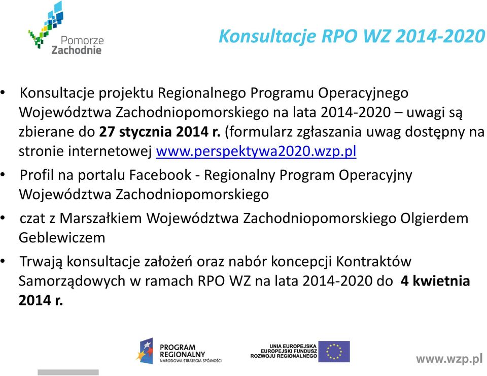 pl Profil na portalu Facebook-Regionalny Program Operacyjny Województwa Zachodniopomorskiego czat z Marszałkiem Województwa