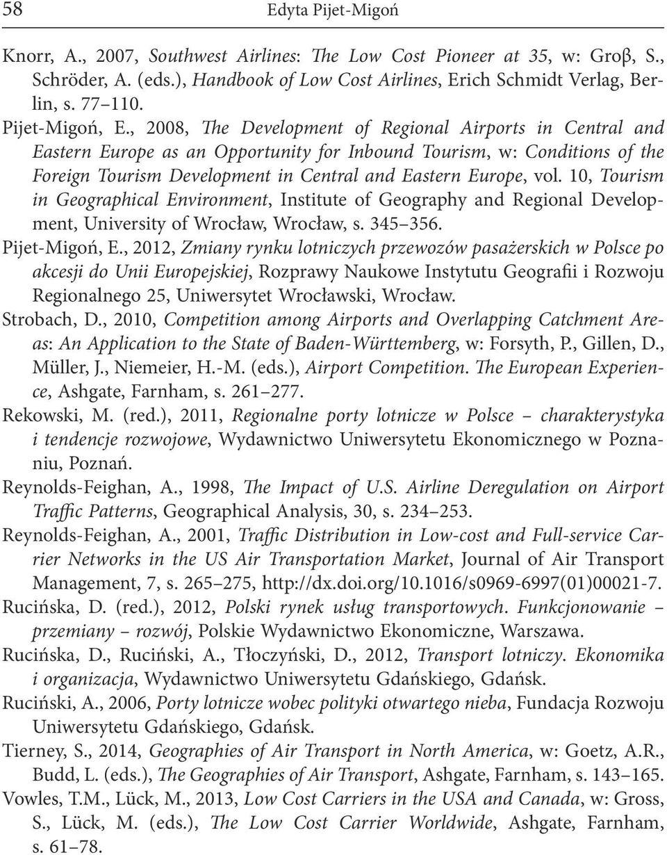 , 008, The Development of Regional Airports in Central and Eastern Europe as an Opportunity for Inbound Tourism, w: Conditions of the Foreign Tourism Development in Central and Eastern Europe, vol.