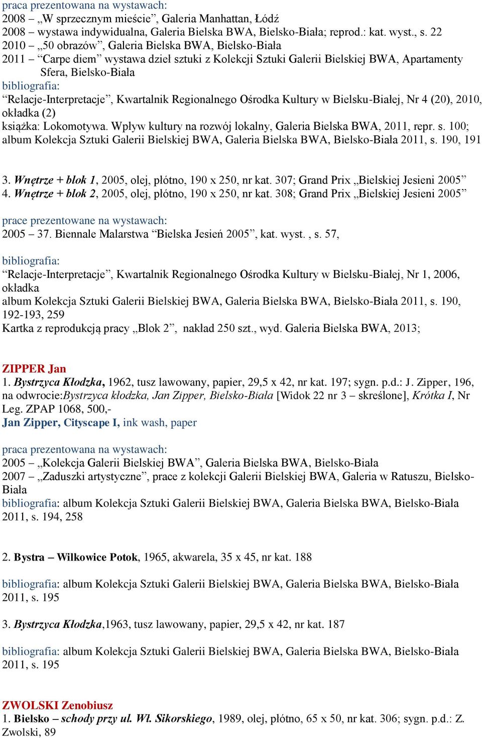 Regionalnego Ośrodka Kultury w Bielsku-Białej, Nr 4 (20), 2010, okładka (2) książka: Lokomotywa. Wpływ kultury na rozwój lokalny, Galeria Bielska BWA, 2011, repr. s.