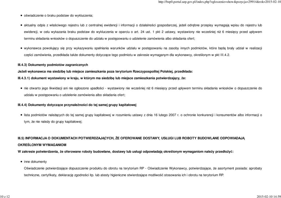 1 pkt 2 ustawy, wystawiony nie wcześniej niż 6 miesięcy przed upływem terminu składania wniosków o dopuszczenie do udziału w postępowaniu o udzielenie zamówienia albo składania ofert; wykonawca