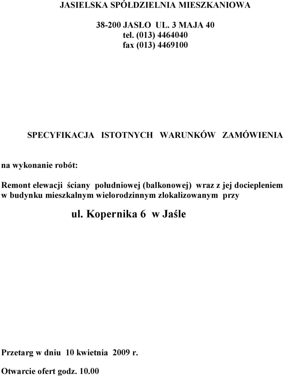 Remont elewacji ściany południowej (balkonowej) wraz z jej dociepleniem w budynku mieszkalnym