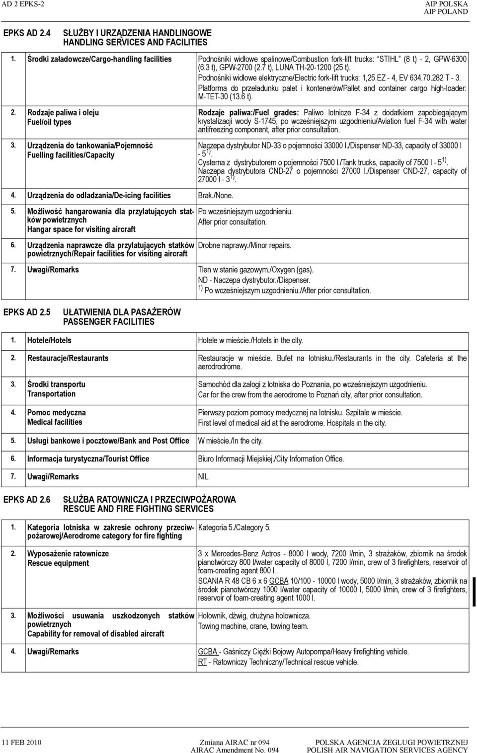 Podnośniki widłowe elektryczne/electric fork-lift trucks: 1,25 EZ - 4, EV 634.70.282 T - 3. Platforma do przeładunku palet i kontenerów/pallet and container cargo high-loader: M-TET-30 (13.6 t). 2.