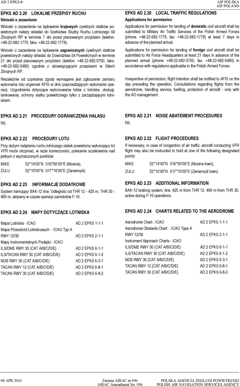 terminie 7 dni przed planowanym przylotem (telefon: +48-22-682-1779, faks: +48-22-682-1778).