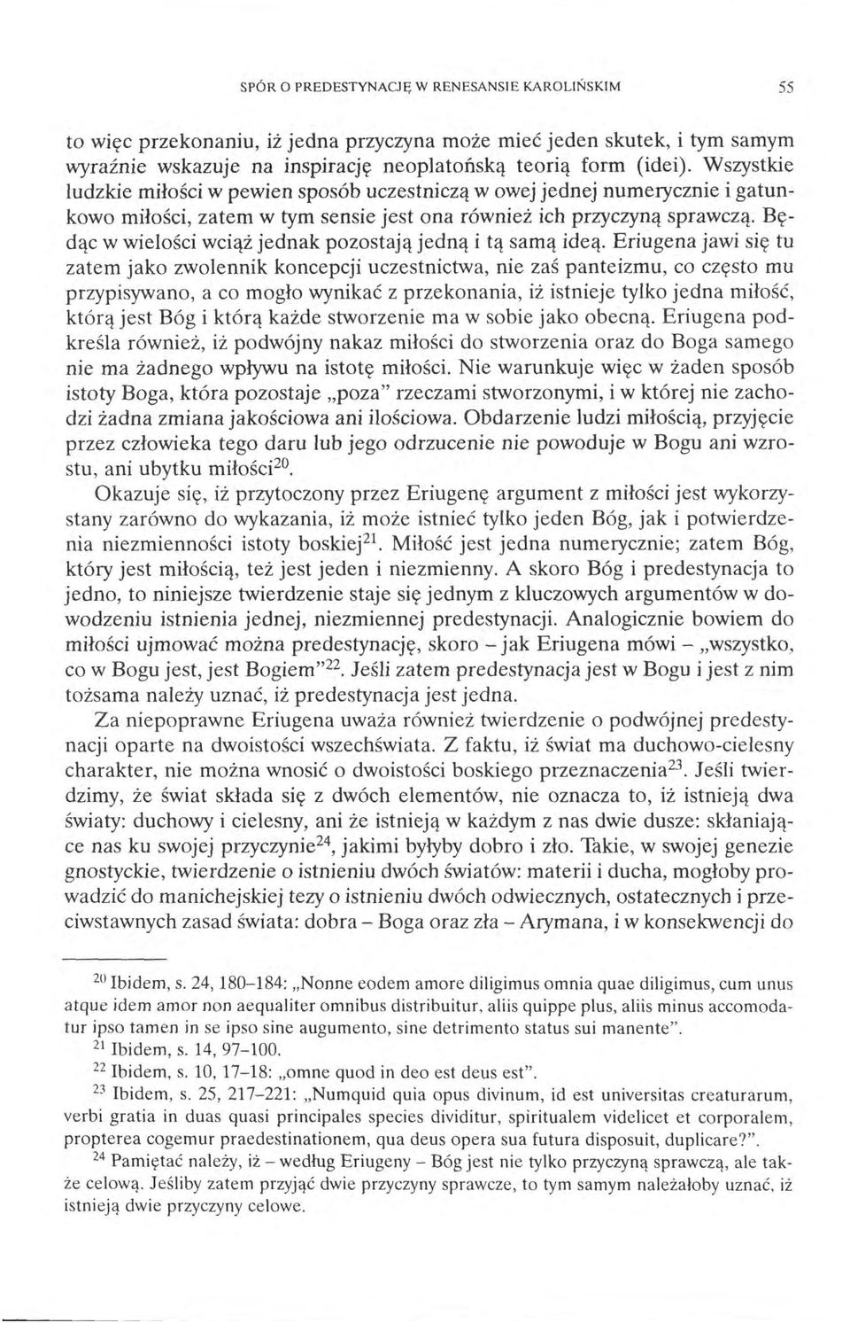 Będąc w wielości wciąż jednak pozostają jedną i tą samą ideą.