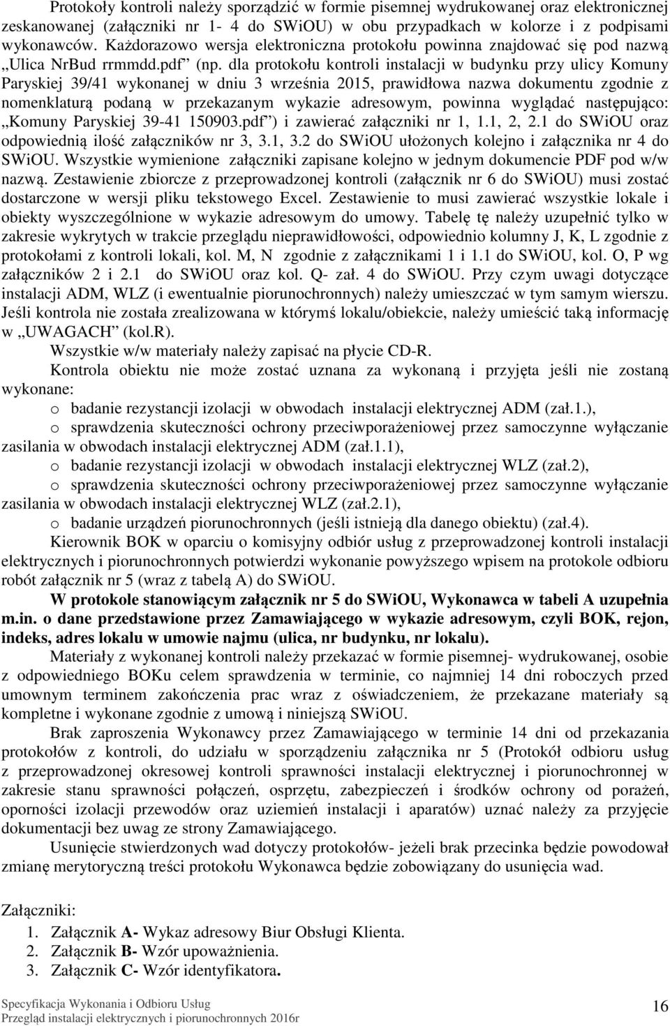 dla protokołu kontroli instalacji w budynku przy ulicy Komuny Paryskiej 39/41 wykonanej w dniu 3 września 2015, prawidłowa nazwa dokumentu zgodnie z nomenklaturą podaną w przekazanym wykazie