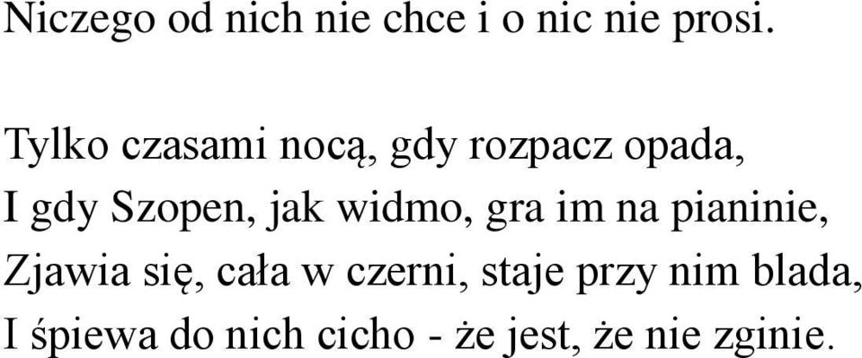widmo, gra im na pianinie, Zjawia się, cała w czerni,
