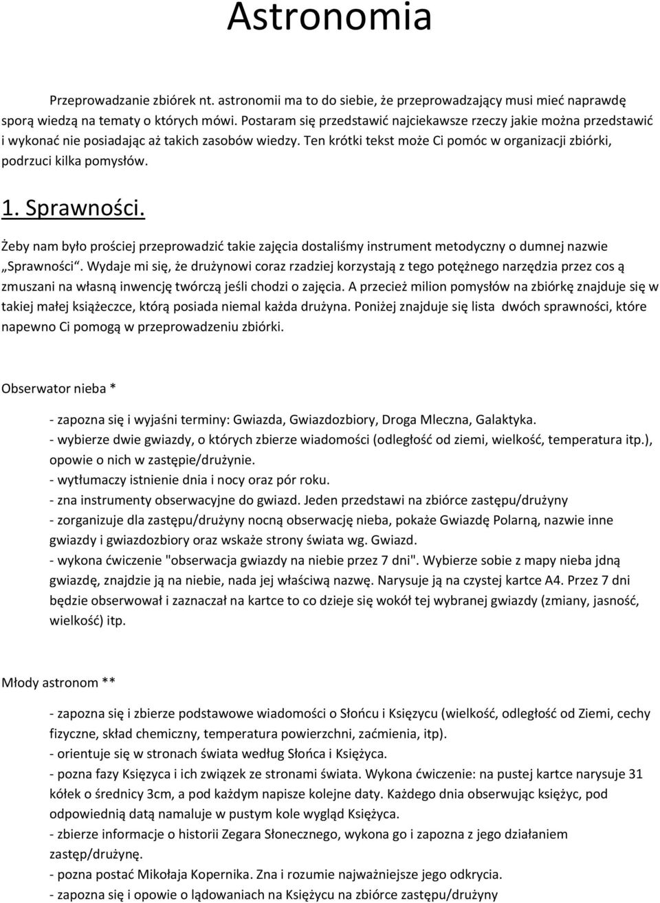 1. Sprawności. Żeby nam było prościej przeprowadzić takie zajęcia dostaliśmy instrument metodyczny o dumnej nazwie Sprawności.