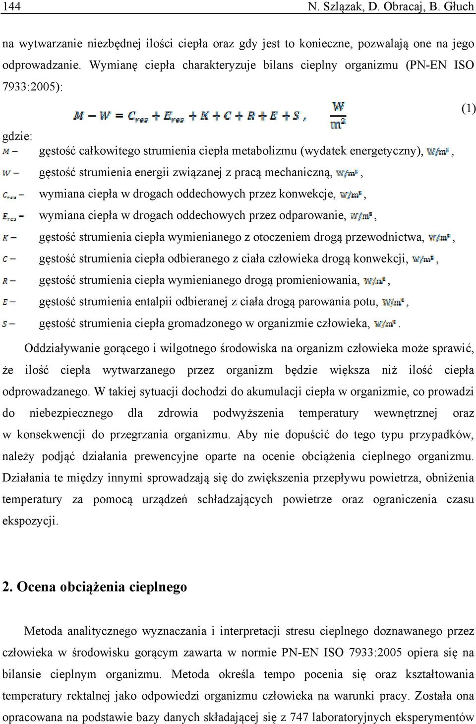 związanej z pracą mechaniczną,, wymiana ciepła w drogach oddechowych przez konwekcje,, wymiana ciepła w drogach oddechowych przez odparowanie,, gęstość strumienia ciepła wymienianego z otoczeniem