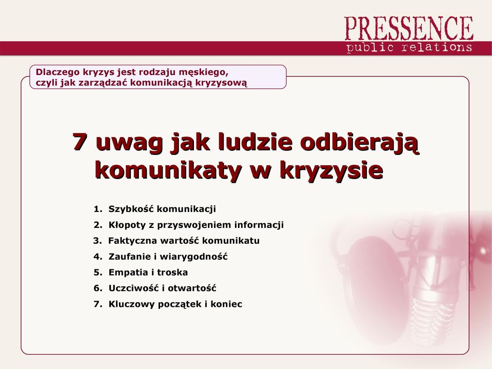 Faktyczna wartość komunikatu 4. Zaufanie i wiarygodność 5.