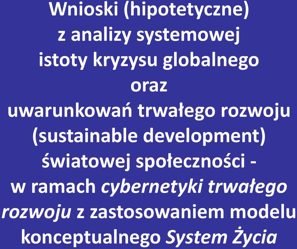 development) światowej społeczności - w ramach cybernetyki