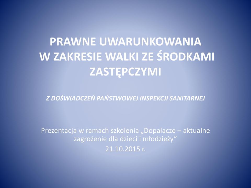 SANITARNEJ Prezentacja w ramach szkolenia Dopalacze