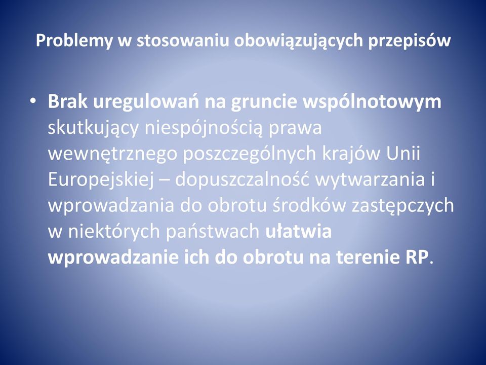 Unii Europejskiej dopuszczalność wytwarzania i wprowadzania do obrotu środków