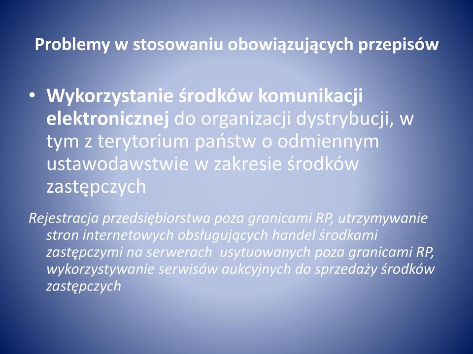 przedsiębiorstwa poza granicami RP, utrzymywanie stron internetowych obsługujących handel środkami zastępczymi