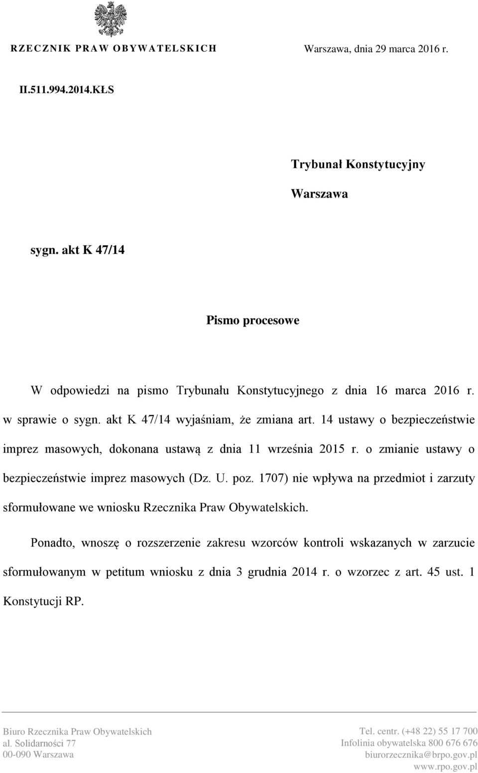 14 ustawy o bezpieczeństwie imprez masowych, dokonana ustawą z dnia 11 września 2015 r. o zmianie ustawy o bezpieczeństwie imprez masowych (Dz. U. poz.