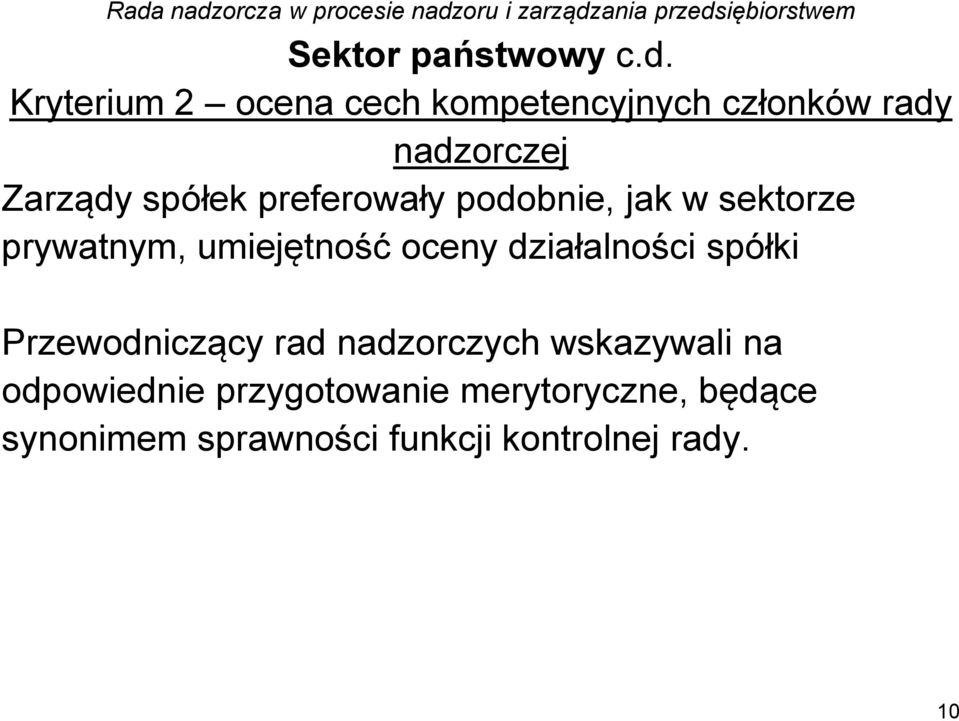 preferowały podobnie, jak w sektorze prywatnym, umiejętność oceny działalności