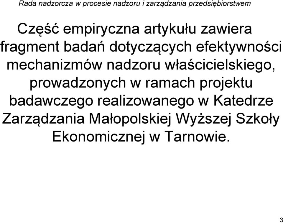 prowadzonych w ramach projektu badawczego realizowanego w