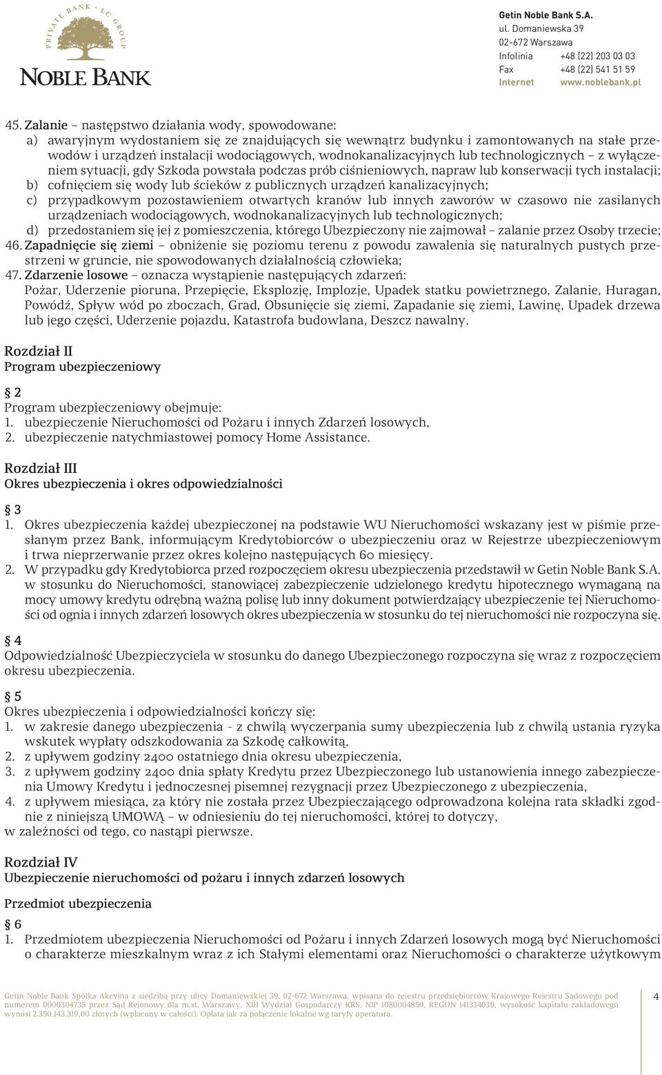 publicznych urządzeń kanalizacyjnych; c) przypadkowym pozostawieniem otwartych kranów lub innych zaworów w czasowo nie zasilanych urządzeniach wodociągowych, wodnokanalizacyjnych lub