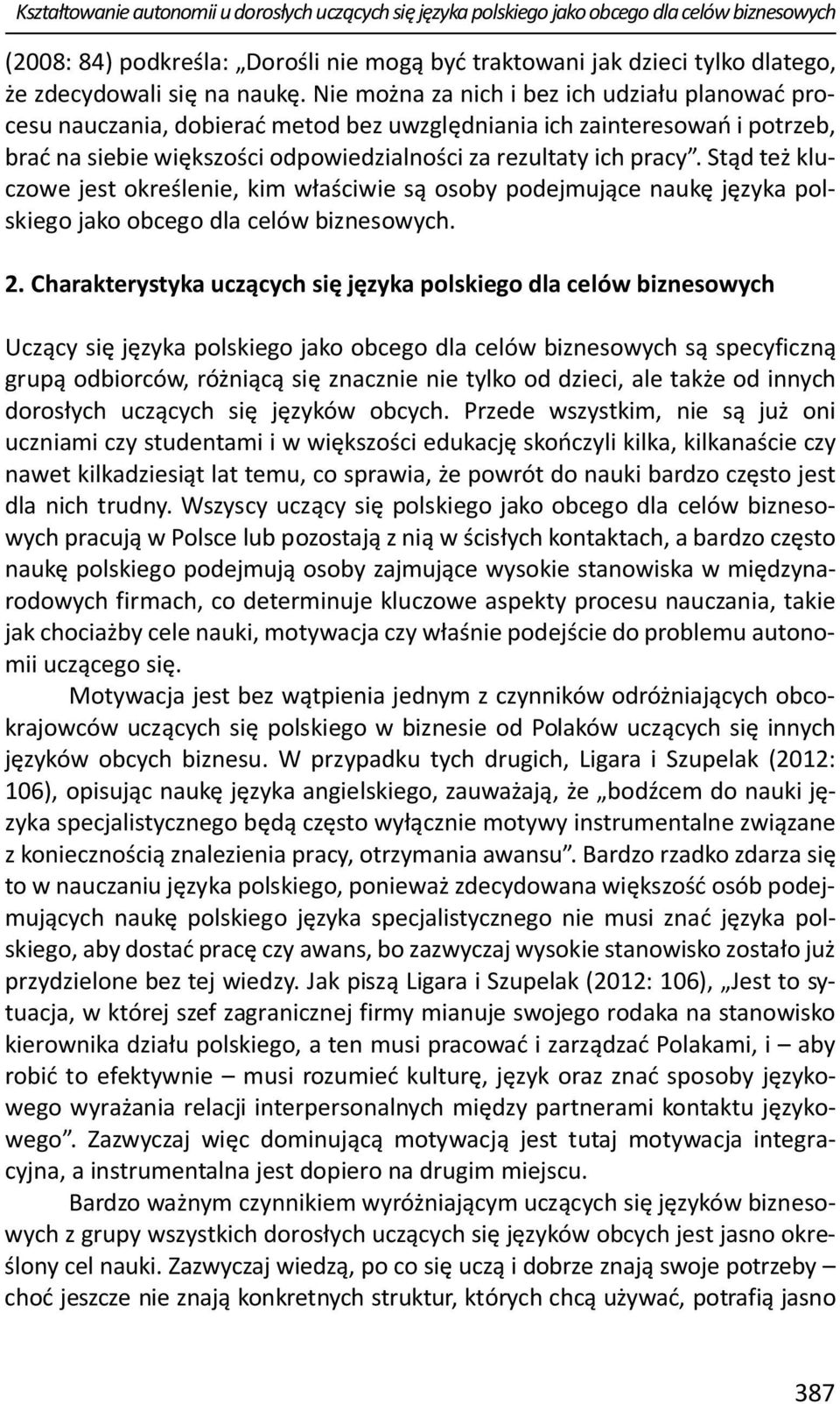 Nie można za nich i bez ich udziału planować procesu nauczania, dobierać metod bez uwzględniania ich zainteresowań i potrzeb, brać na siebie większości odpowiedzialności za rezultaty ich pracy.