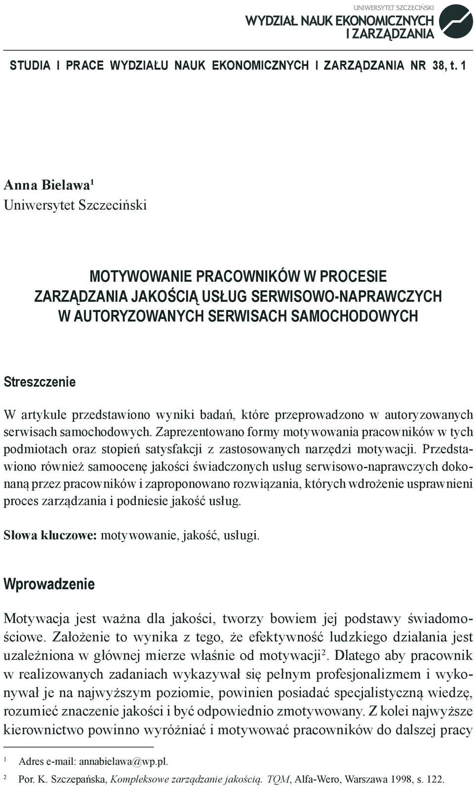 przedstawiono wyniki badań, które przeprowadzono w autoryzowanych serwisach samochodowych.