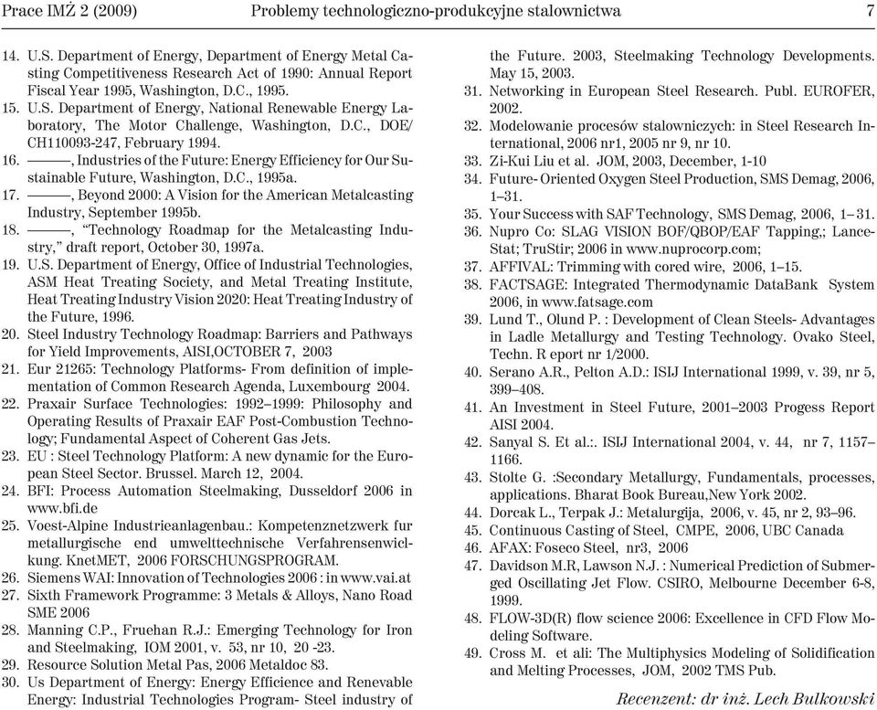 Department of Energy, National Renewable Energy Laboratory, The Motor Challenge, Washington, D.C., DOE/ CH110093-247, February 1994. 16.