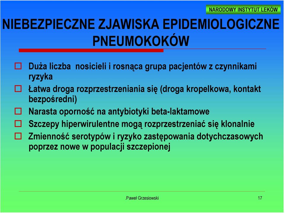 oporność na antybiotyki beta-laktamowe Szczepy hiperwirulentne mogą rozprzestrzeniać się klonalnie