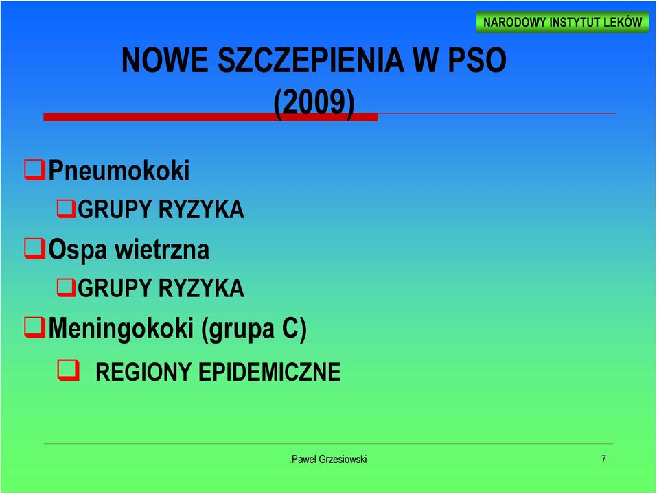 Meningokoki (grupa C) REGIONY EPIDEMICZNE