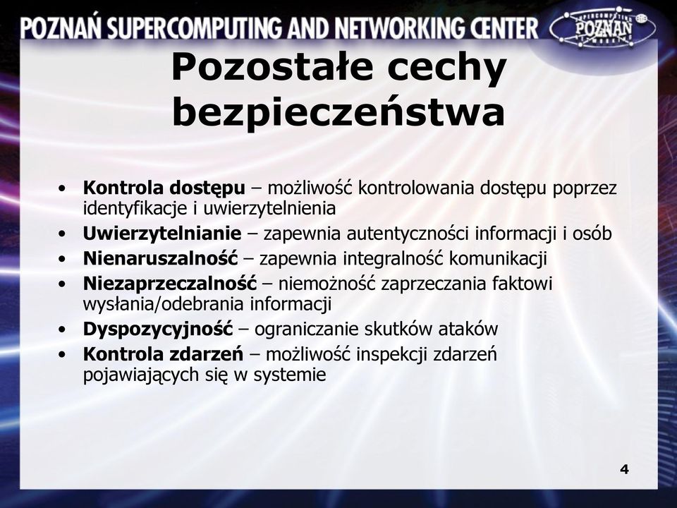 integralność komunikacji Niezaprzeczalność niemożność zaprzeczania faktowi wysłania/odebrania informacji