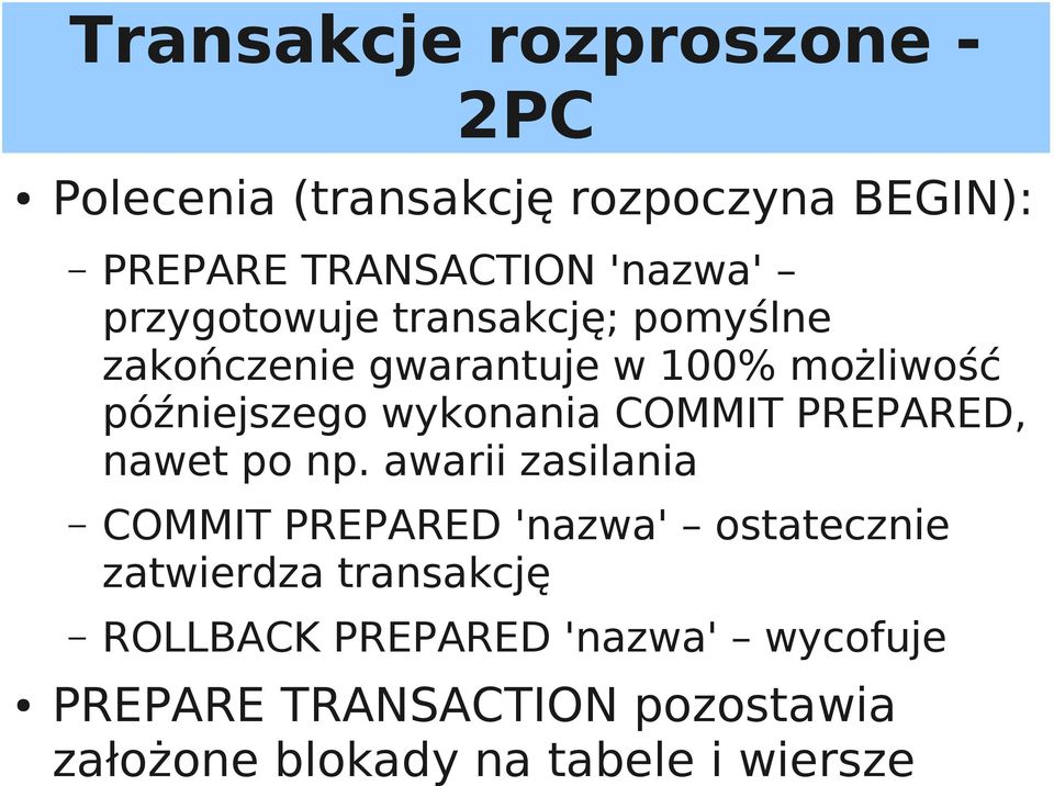 COMMIT PREPARED, nawet po np.