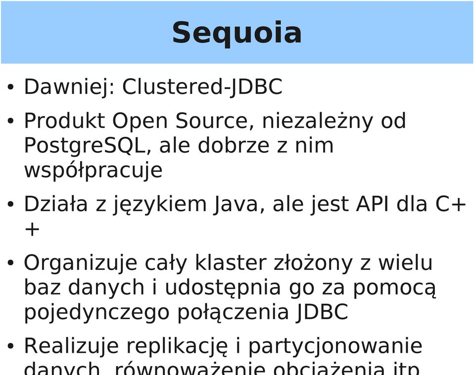 API dla C+ + Organizuje cały klaster złożony z wielu baz danych i