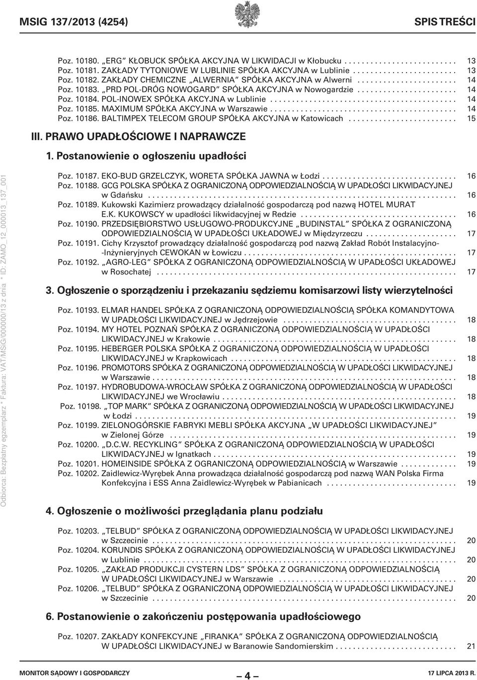 POL-INOWEX SPÓŁKA AKCYJNA w Lublinie........................................... 14 Poz. 10185. MAXIMUM SPÓŁKA AKCYJNA w Warszawie........................................... 14 Poz. 10186.